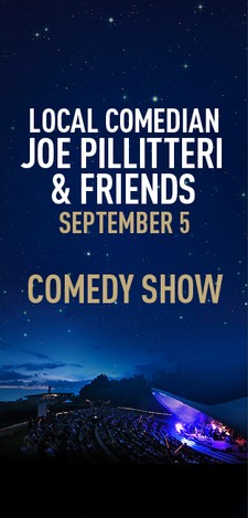 Local Comedian, Joe Pillitteri & Friends - Comedy Show