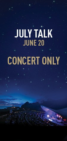 July Talk - Concert Only
